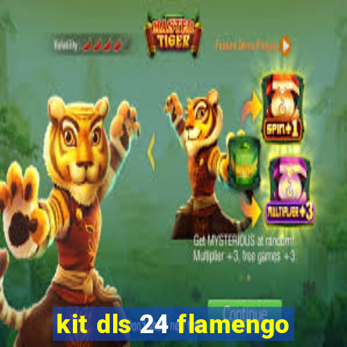 kit dls 24 flamengo